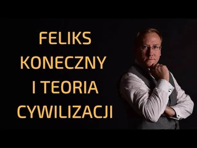 O wielości cywilizacji: Kluczowe teorie Konecznego i ich znaczenie