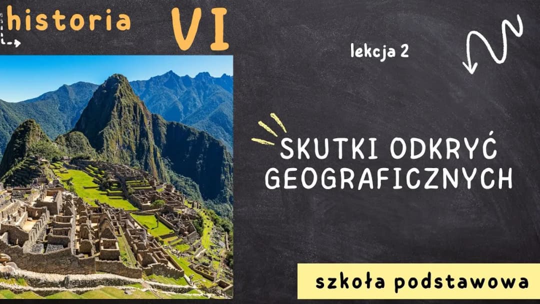 Jakie były skutki odkryć geograficznych dla Europy i świata?
